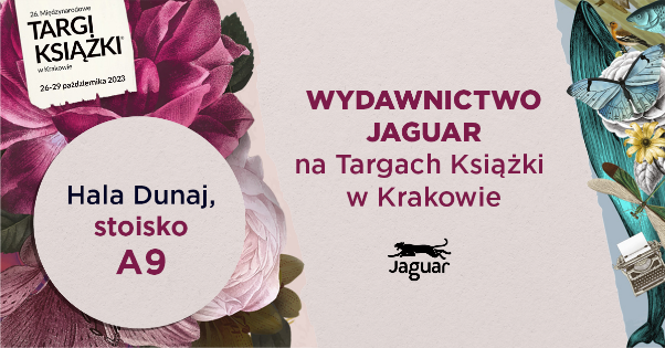 Wydawnictwo Jaguar zaprasza na Międzynarodowe Targi Książki w Krakowie