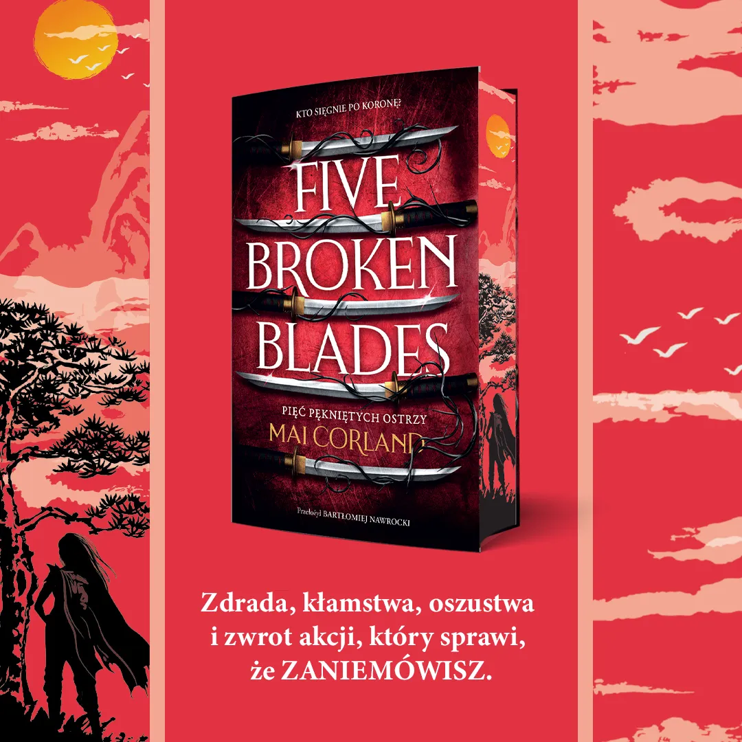 Recenzja: "Five Broken Blades" autorstwa Mai Corland