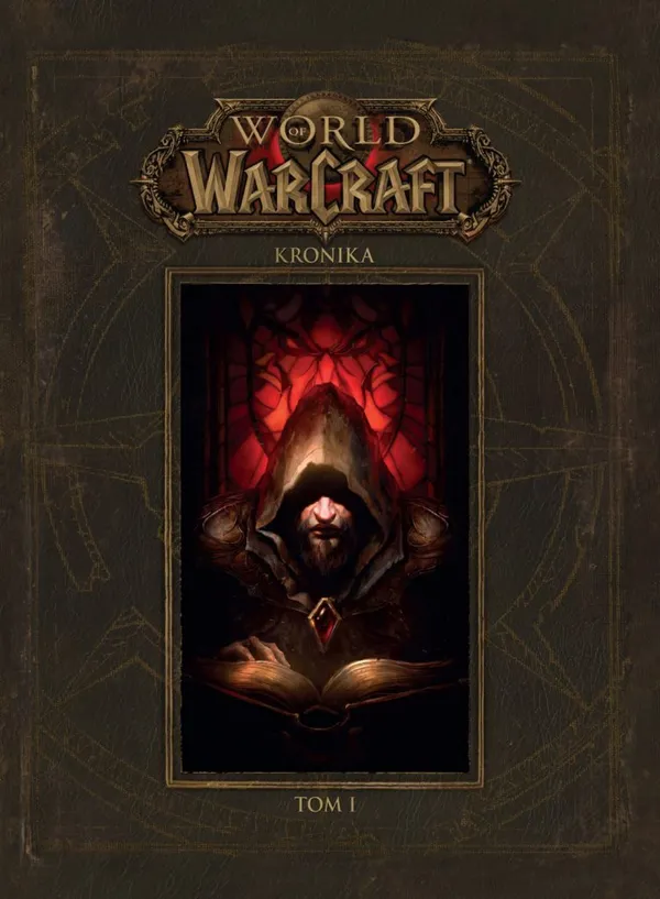 Obrazek dla World of Warcraft: Kronika. Tom I